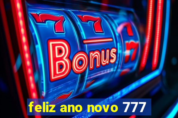 feliz ano novo 777